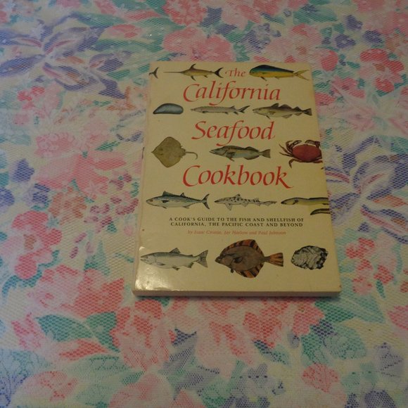 - COOKBOOK, CALIFORNIA SEAFOOD COOKBOOK BY CRONIN HARLOW JOHNSON 1983 SOFT…